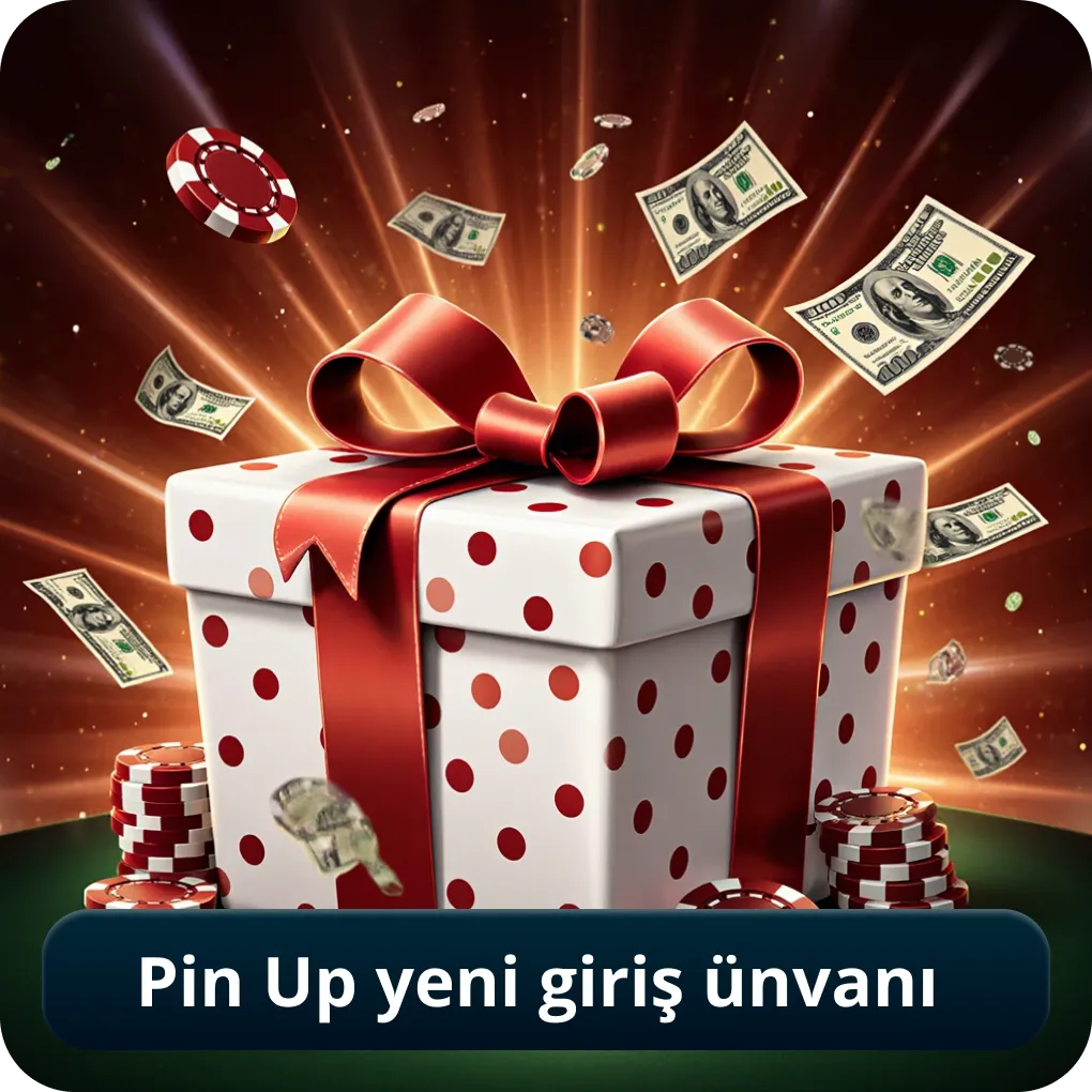 Pin Up yeni giriş ünvanı
