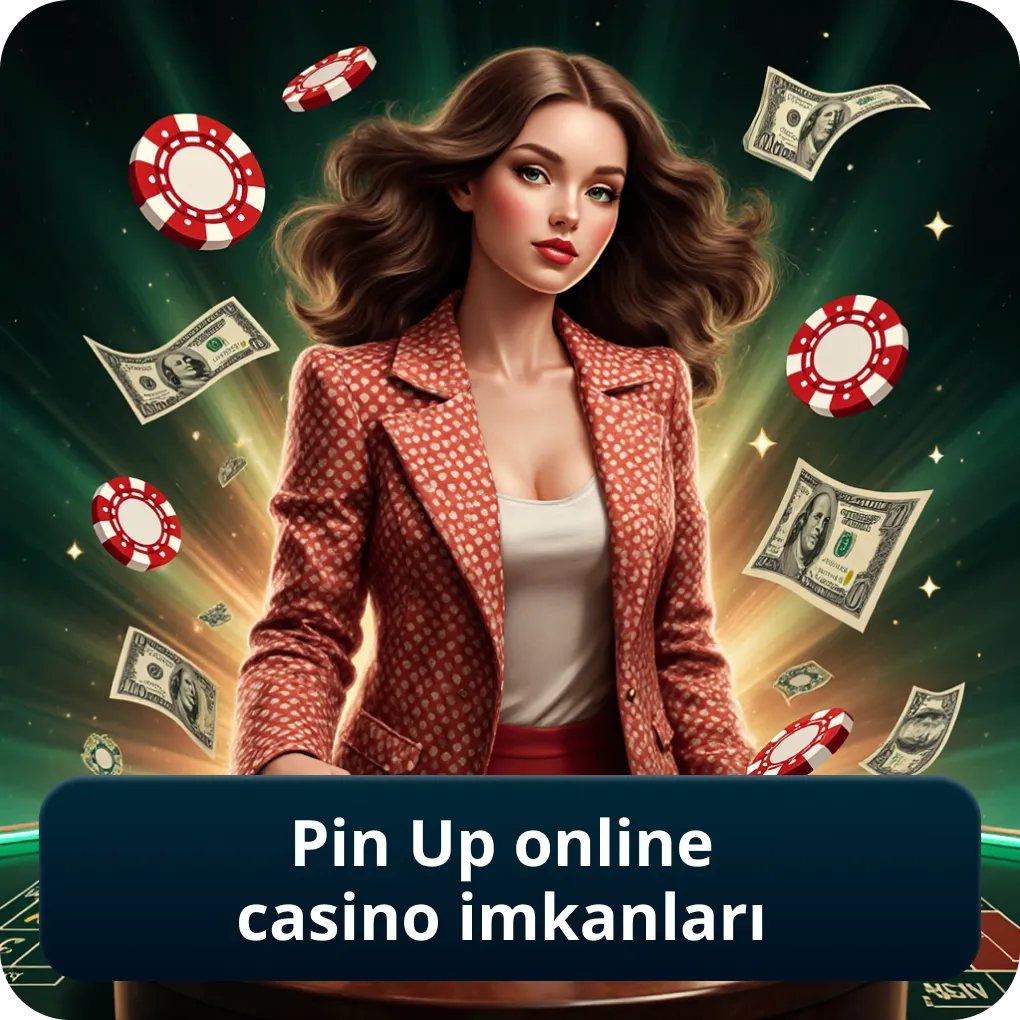 Pin Up online Casino imkanları